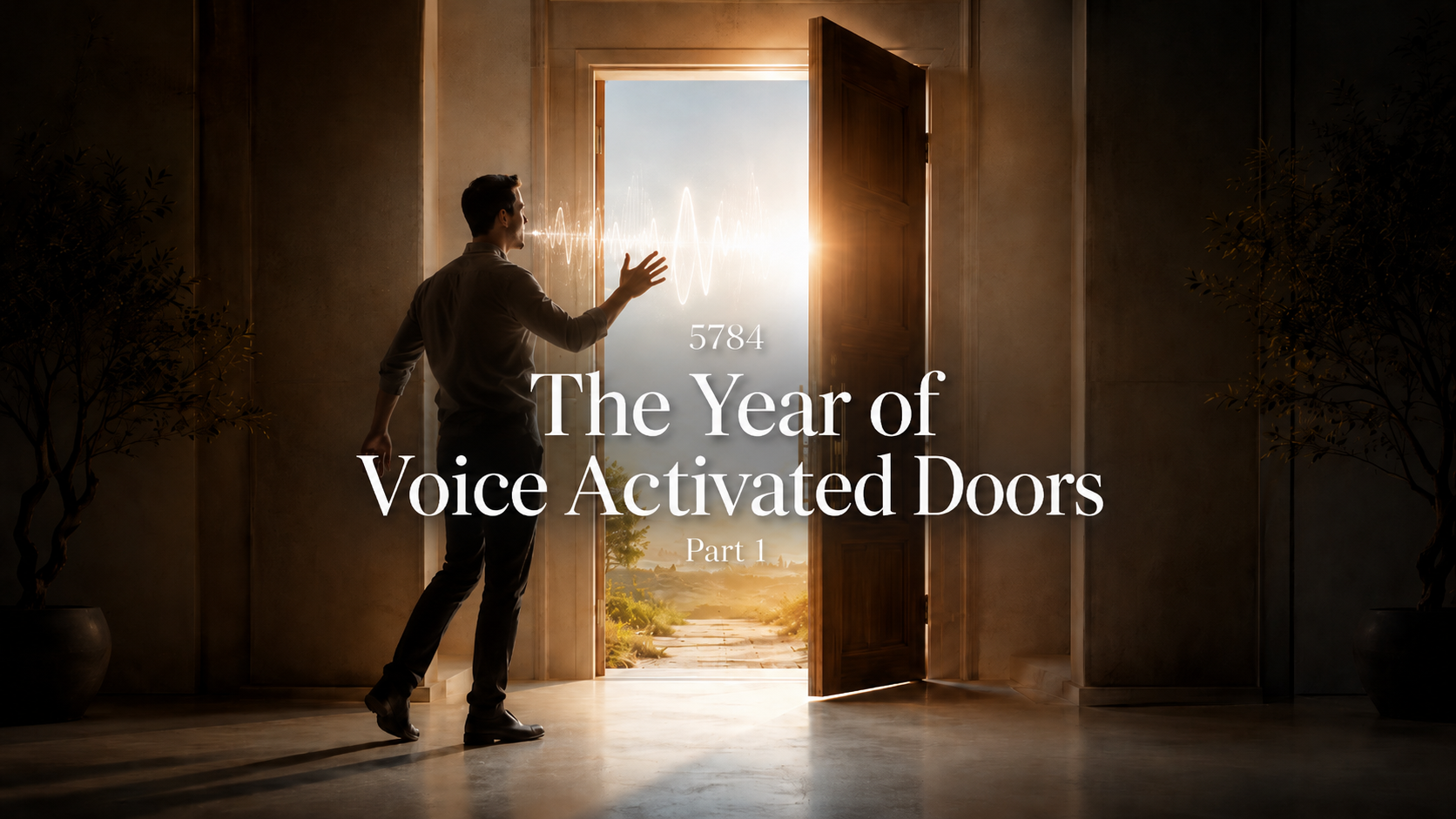 5784 – The Year of Voice Activated Doors (Part 1)